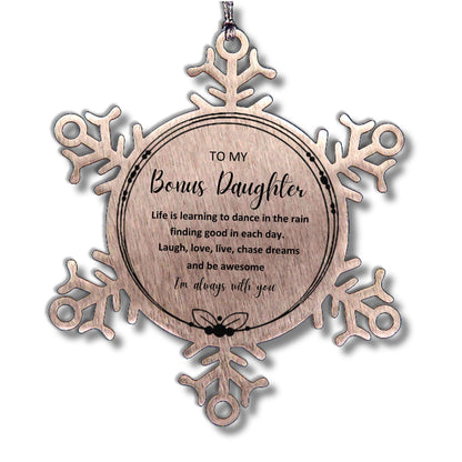 Bonus Daughter Christmas Snowflake Engraved Ornament Motivational Birthday Gifts Life is learning to dance in the rain