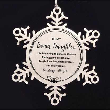 Bonus Daughter Christmas Snowflake Engraved Ornament Motivational Birthday Gifts Life is learning to dance in the rain