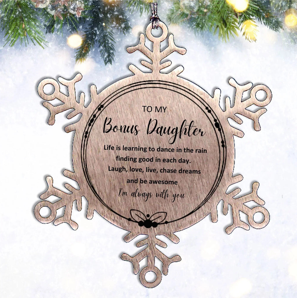 Bonus Daughter Christmas Snowflake Engraved Ornament Motivational Birthday Gifts Life is learning to dance in the rain