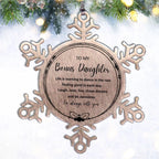 Bonus Daughter Christmas Snowflake Engraved Ornament Motivational Birthday Gifts Life is learning to dance in the rain