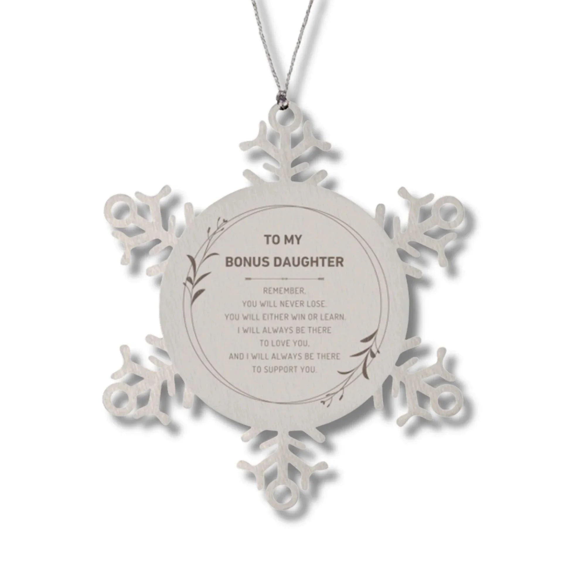 Bonus Daughter Ornament Gifts, To My Bonus Daughter Remember, you will never lose. You will either WIN or LEARN, Keepsake Snowflake Ornament For Bonus Daughter, Birthday Christmas Gifts Ideas For Bonus Daughter X-mas Gifts