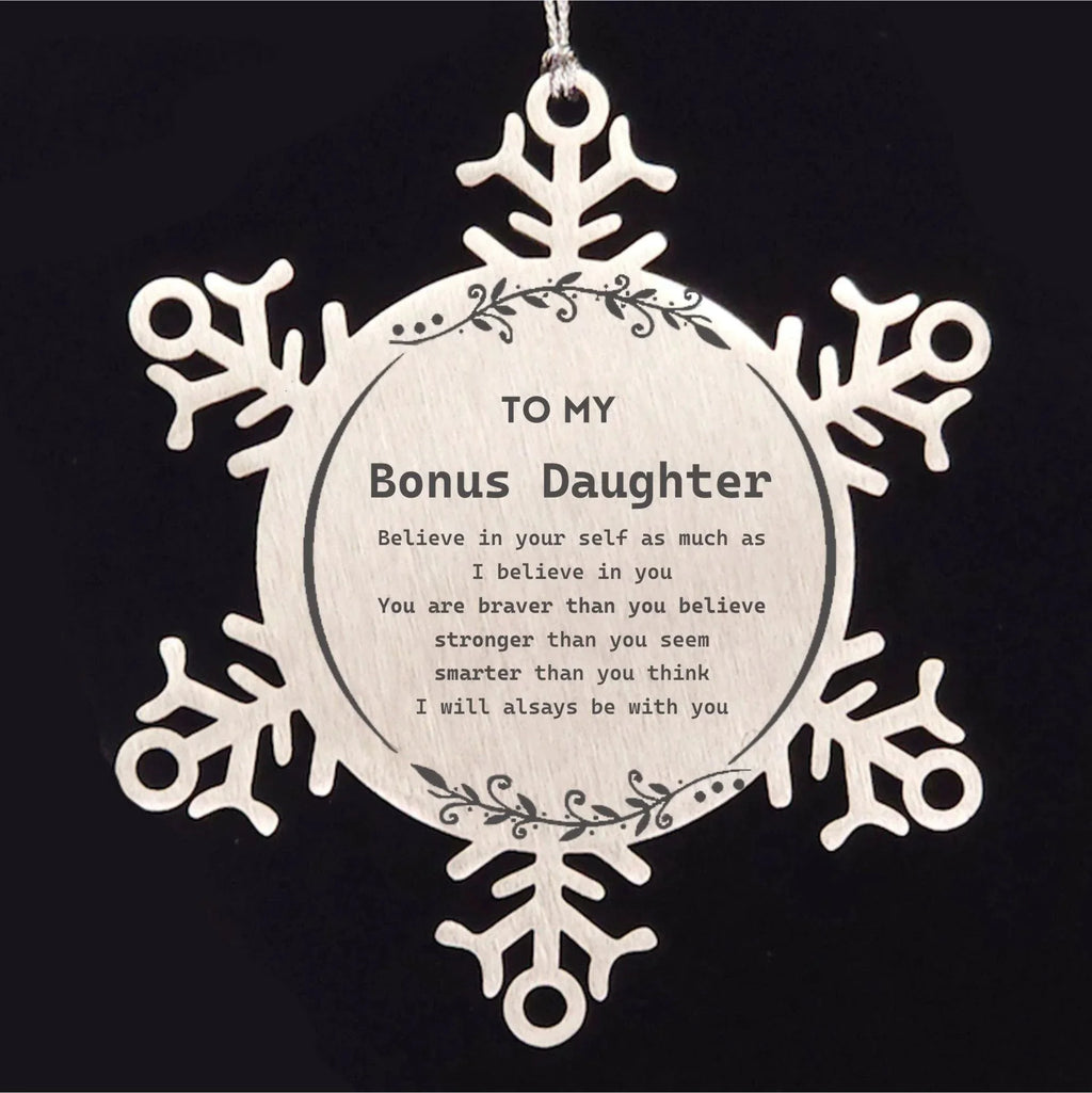 Bonus Daughter Snowflake Ornament Gifts, To My Bonus Daughter You are braver than you believe, stronger than you seem, Inspirational Birthday, Christmas Gifts
