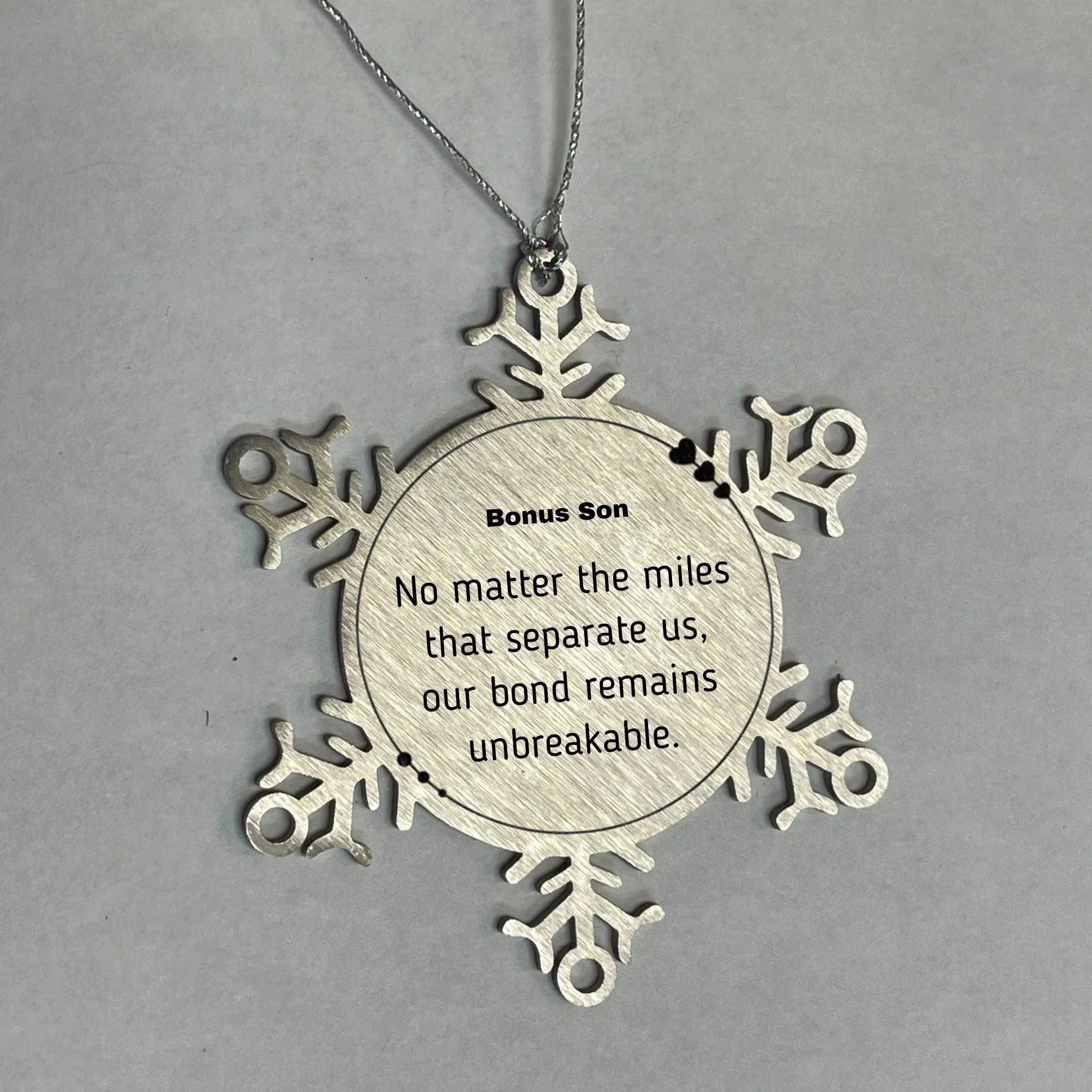 Bonus Son Long Distance Relationship Gifts, No matter the miles that separate us, Cute Love Snowflake Ornament For Bonus Son, Birthday Christmas Unique Gifts For Bonus Son