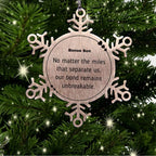 Bonus Son Long Distance Relationship Gifts, No matter the miles that separate us, Cute Love Snowflake Ornament For Bonus Son, Birthday Christmas Unique Gifts For Bonus Son