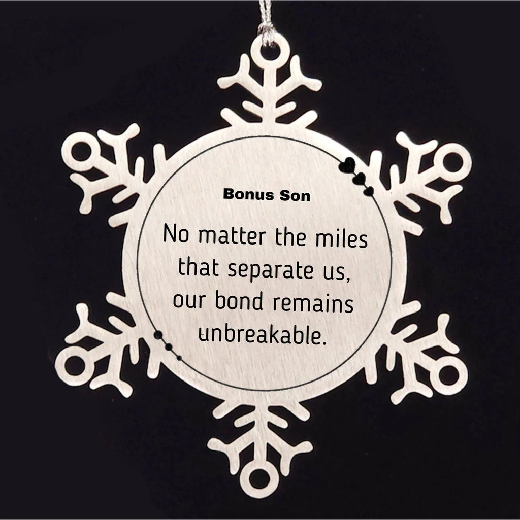 Bonus Son Long Distance Relationship Gifts, No matter the miles that separate us, Cute Love Snowflake Ornament For Bonus Son, Birthday Christmas Unique Gifts For Bonus Son