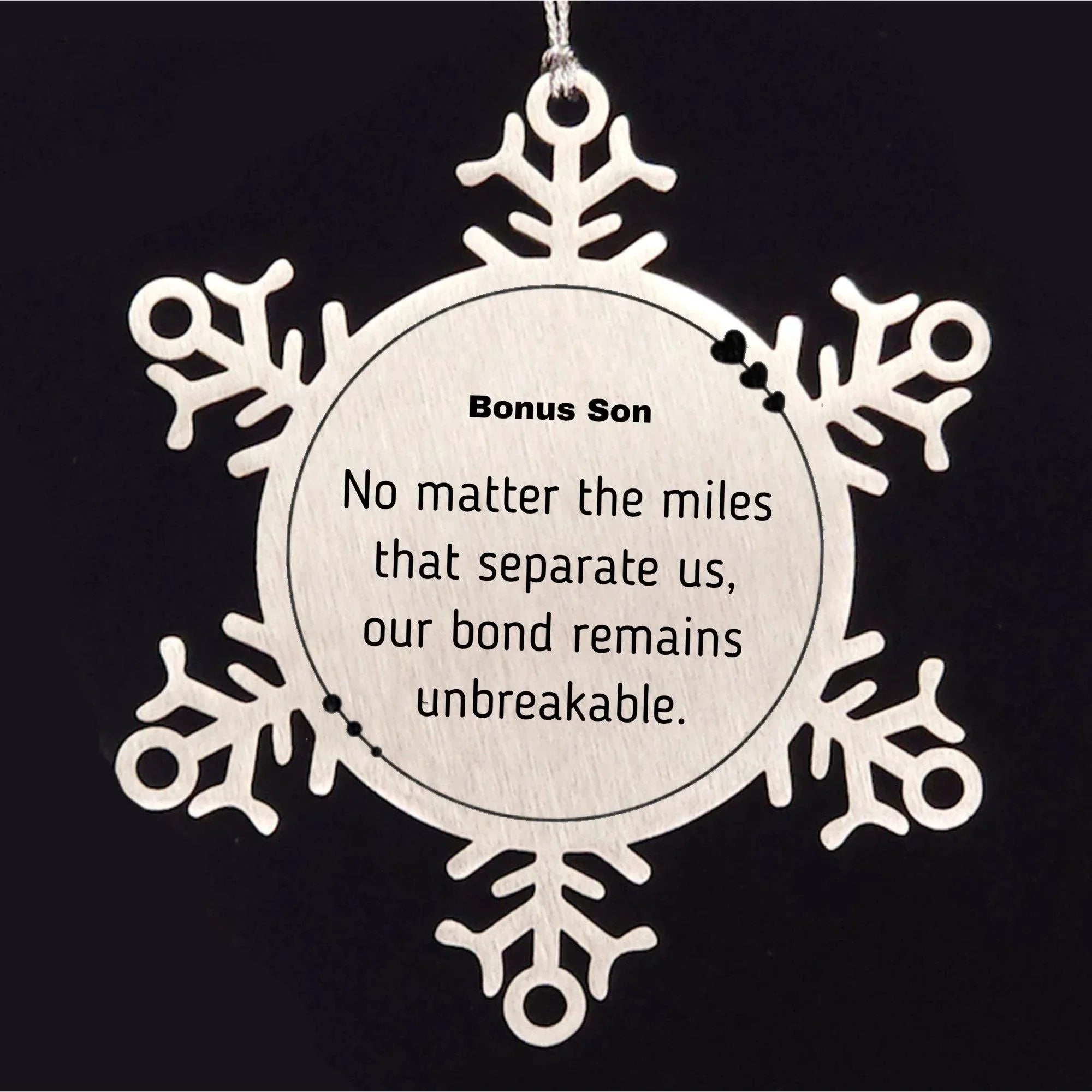 Bonus Son Long Distance Relationship Gifts, No matter the miles that separate us, Cute Love Snowflake Ornament For Bonus Son, Birthday Christmas Unique Gifts For Bonus Son