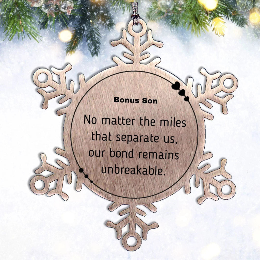 Bonus Son Long Distance Relationship Gifts, No matter the miles that separate us, Cute Love Snowflake Ornament For Bonus Son, Birthday Christmas Unique Gifts For Bonus Son