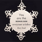 Bonus Son Snowflake Ornament, Everyone wishes they had, Inspirational Ornament For Bonus Son, Bonus Son Gifts, Birthday Christmas Unique Gifts For Bonus Son