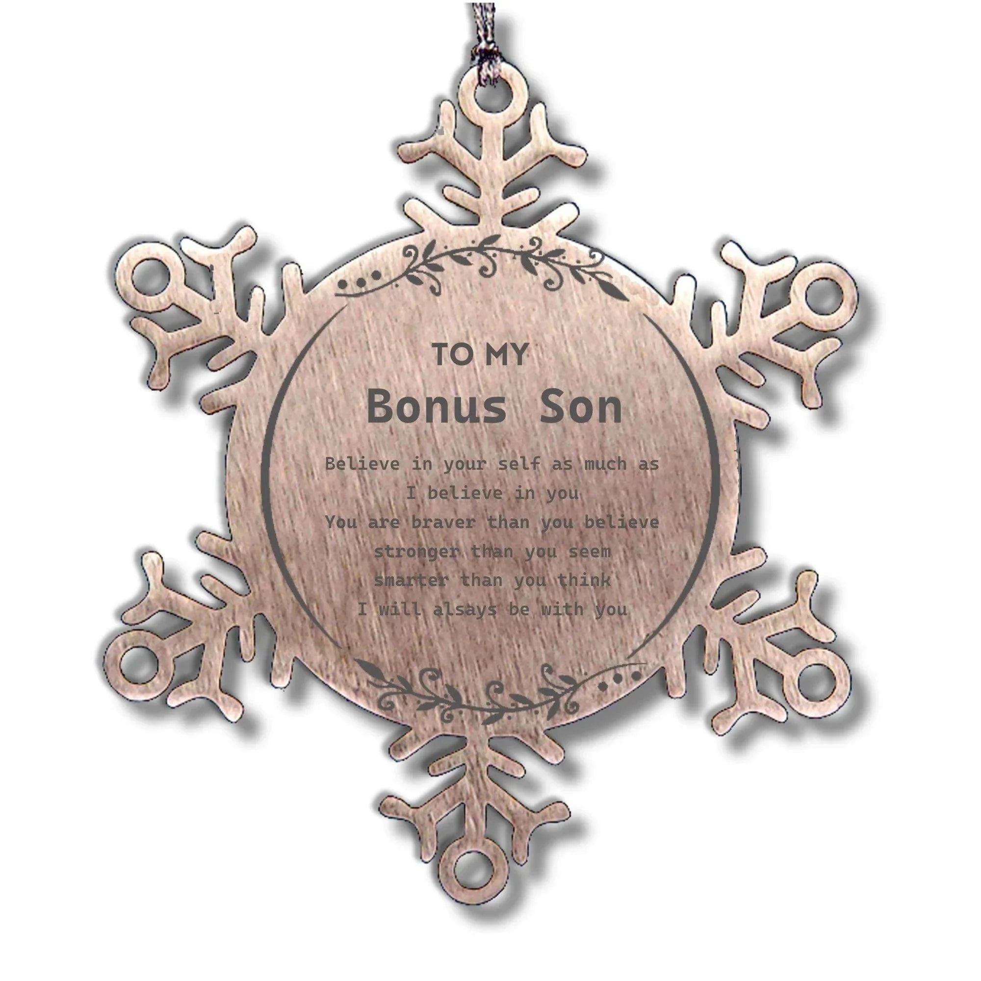 Bonus Son Snowflake Ornament Gifts, To My Bonus Son You are braver than you believe, stronger than you seem, Inspirational Gifts For Bonus Son Ornament, Birthday, Christmas Gifts For Bonus Son Men Women