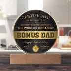 World’s Greatest Bonus Dad Round Acrylic LED Plaque – Personalized Certificate Gift from Bonus Child | Father's Day Edition