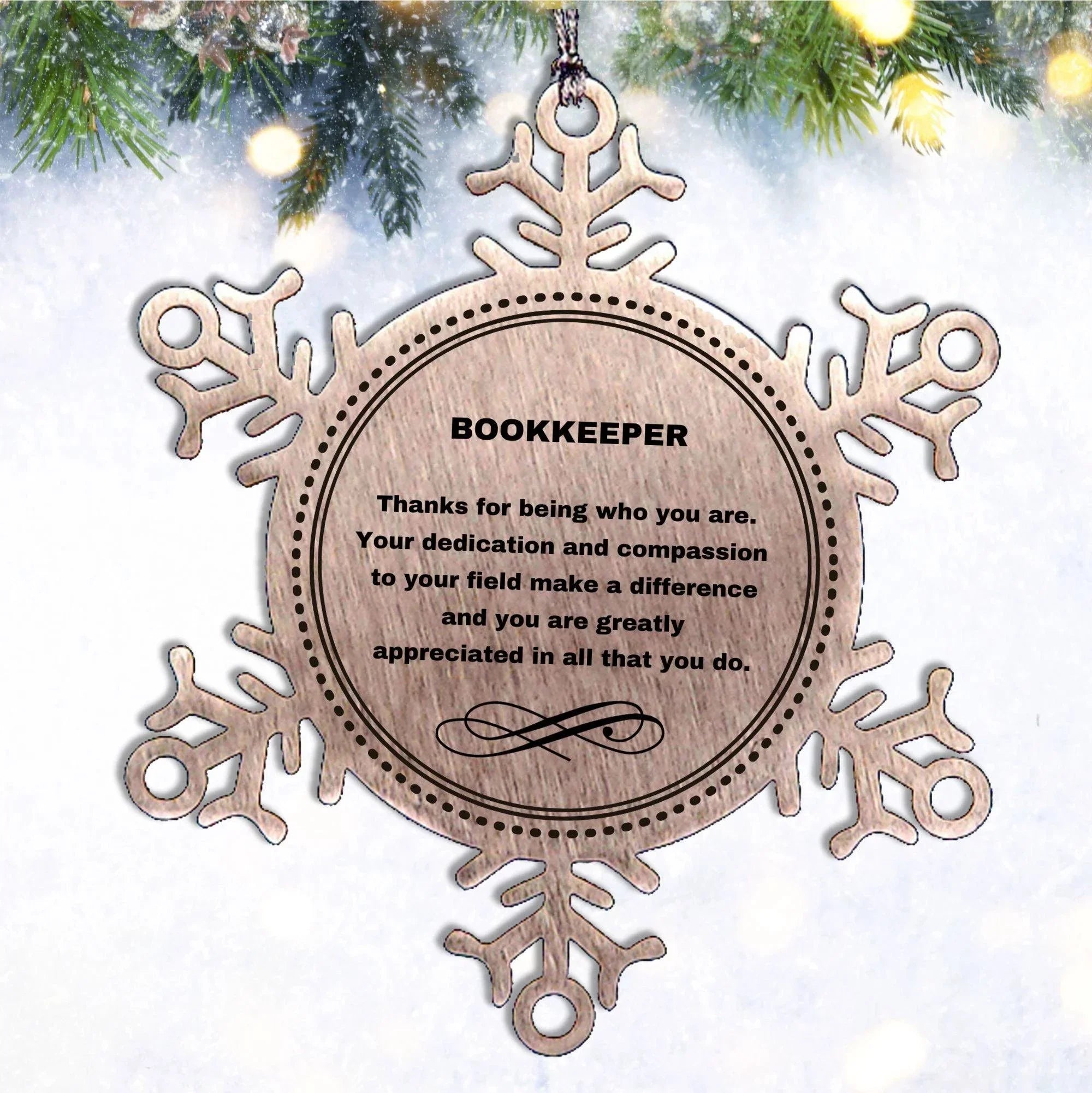 Bookkeeper Snowflake Ornament - Thanks for being who you are - Birthday Christmas Tree Gifts Coworkers Colleague Boss