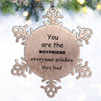 Boyfriend Snowflake Ornament, Everyone wishes they had, Inspirational Ornament For Boyfriend, Boyfriend Gifts, Birthday Christmas Unique Gifts For Boyfriend