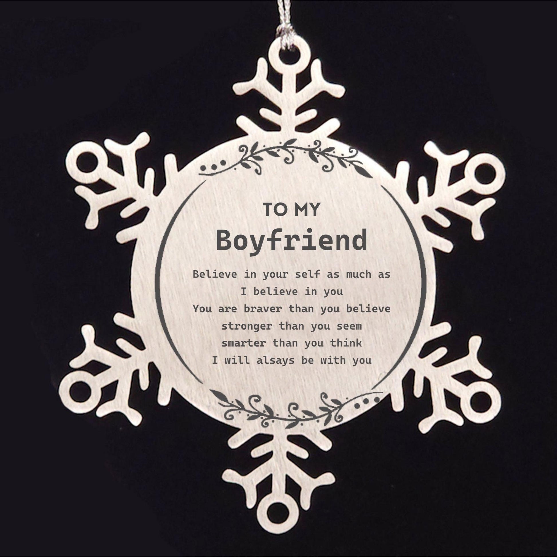 Boyfriend Snowflake Ornament Gifts, To My Boyfriend You are braver than you believe, stronger than you seem, Inspirational Gifts For Boyfriend Ornament, Birthday, Christmas Gifts For Boyfriend Men Women