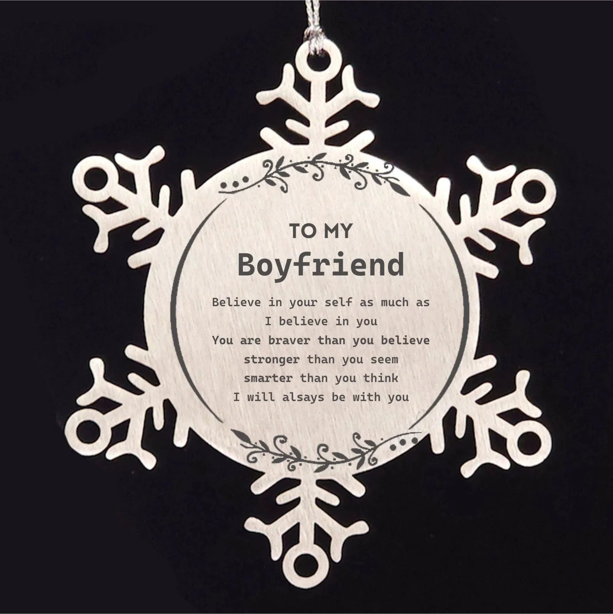 Boyfriend Snowflake Ornament Gifts, To My Boyfriend You are braver than you believe, stronger than you seem, Inspirational Gifts For Boyfriend Ornament, Birthday, Christmas Gifts For Boyfriend Men Women