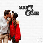 You and Me Script Indoor Outdoor Steel Wall Sign