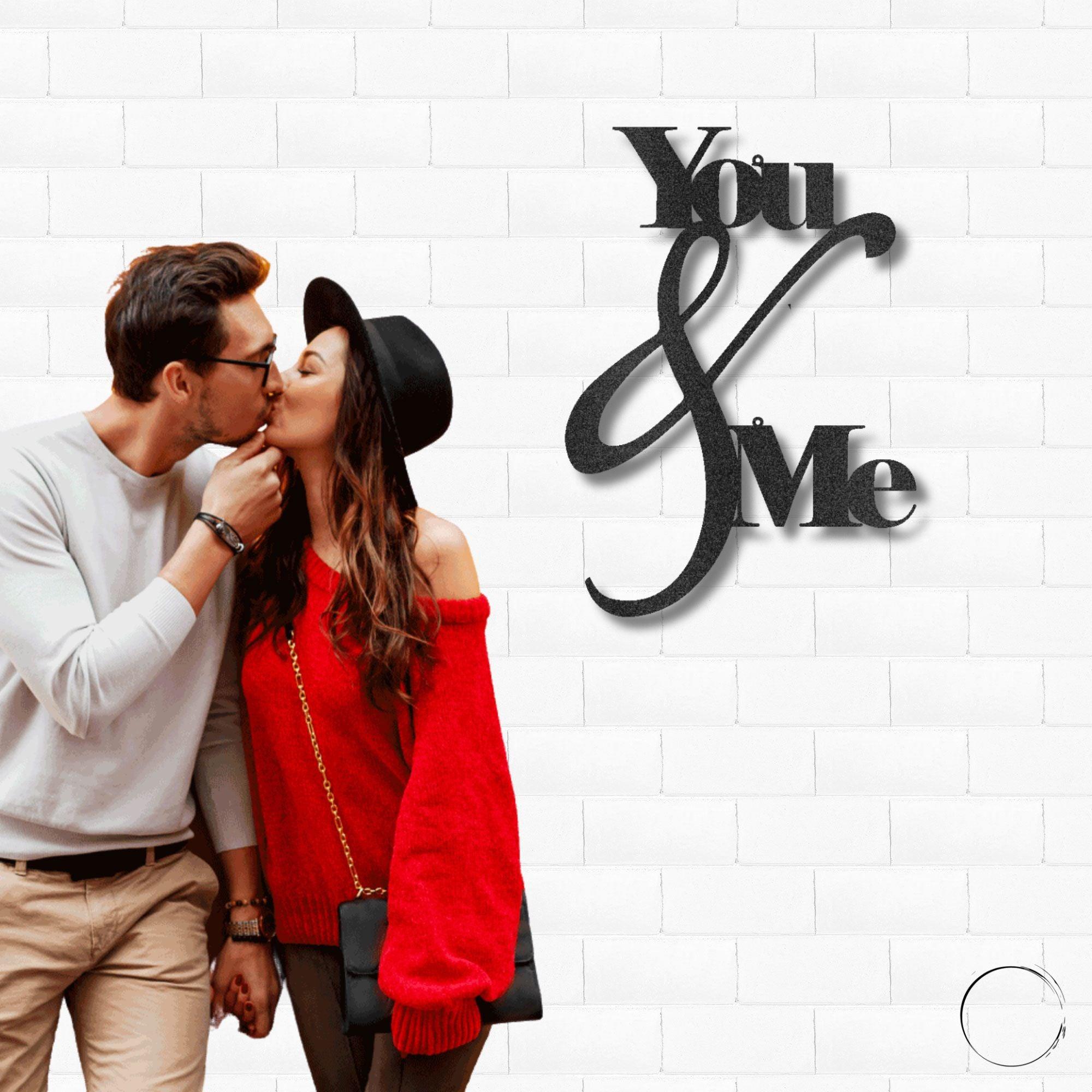 You and Me Quote Indoor Outdoor Steel Wall Sign - Mallard Moon Gift Shop