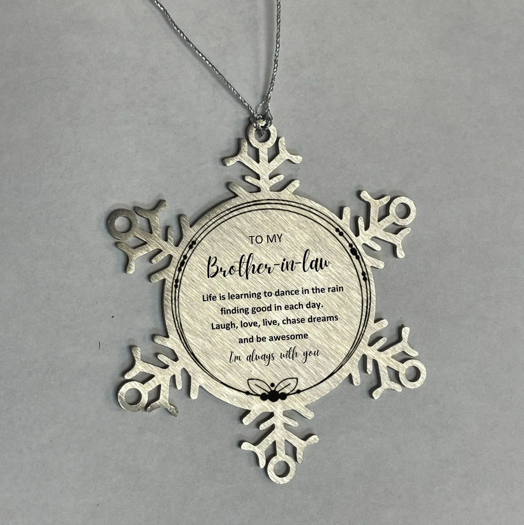 Brother-in-law Christmas Snowflake Engraved Ornament, Motivational Birthday Gifts - Life is learning to dance in the rain