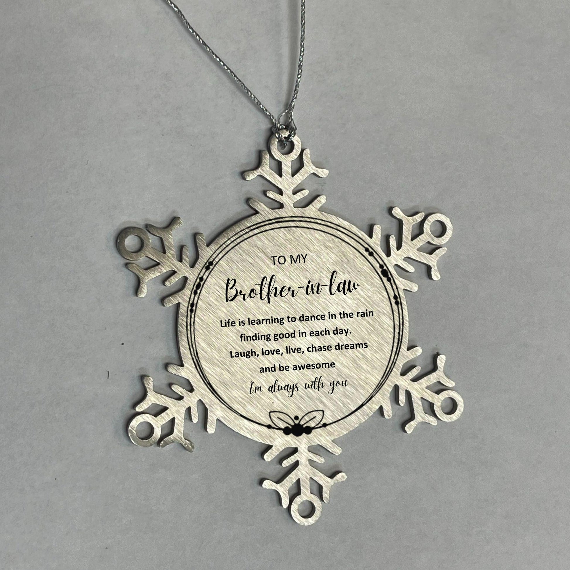 Brother-in-law Christmas Snowflake Engraved Ornament, Motivational Birthday Gifts - Life is learning to dance in the rain