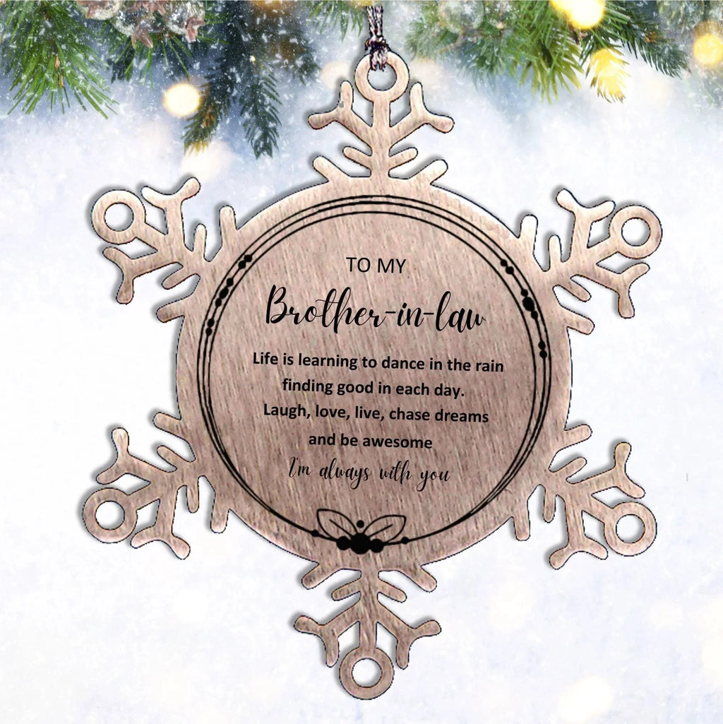 Brother-in-law Christmas Snowflake Engraved Ornament, Motivational Birthday Gifts - Life is learning to dance in the rain