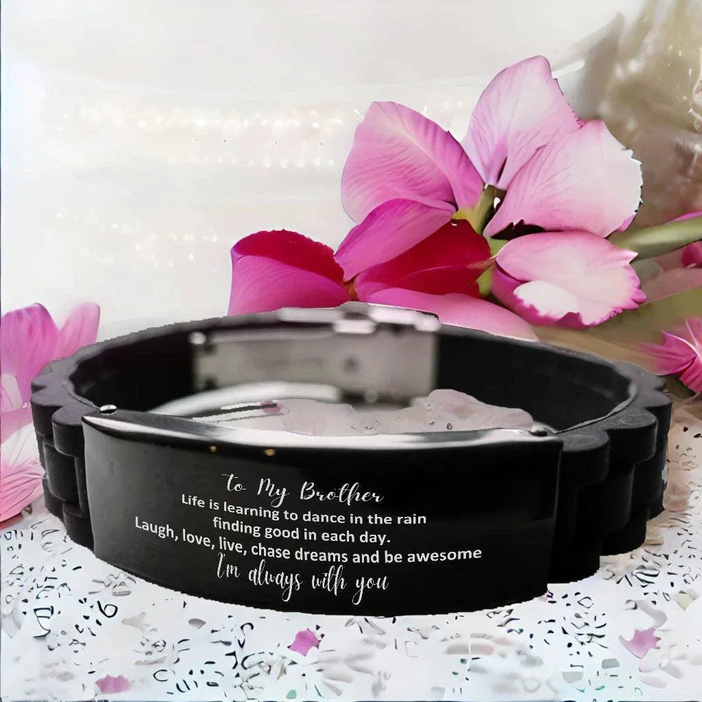 Brother Black Glidelock Clasp Engraved Bracelet, Motivational Birthday Christmas Graduation Gifts Life is learning to dance in the rain,.