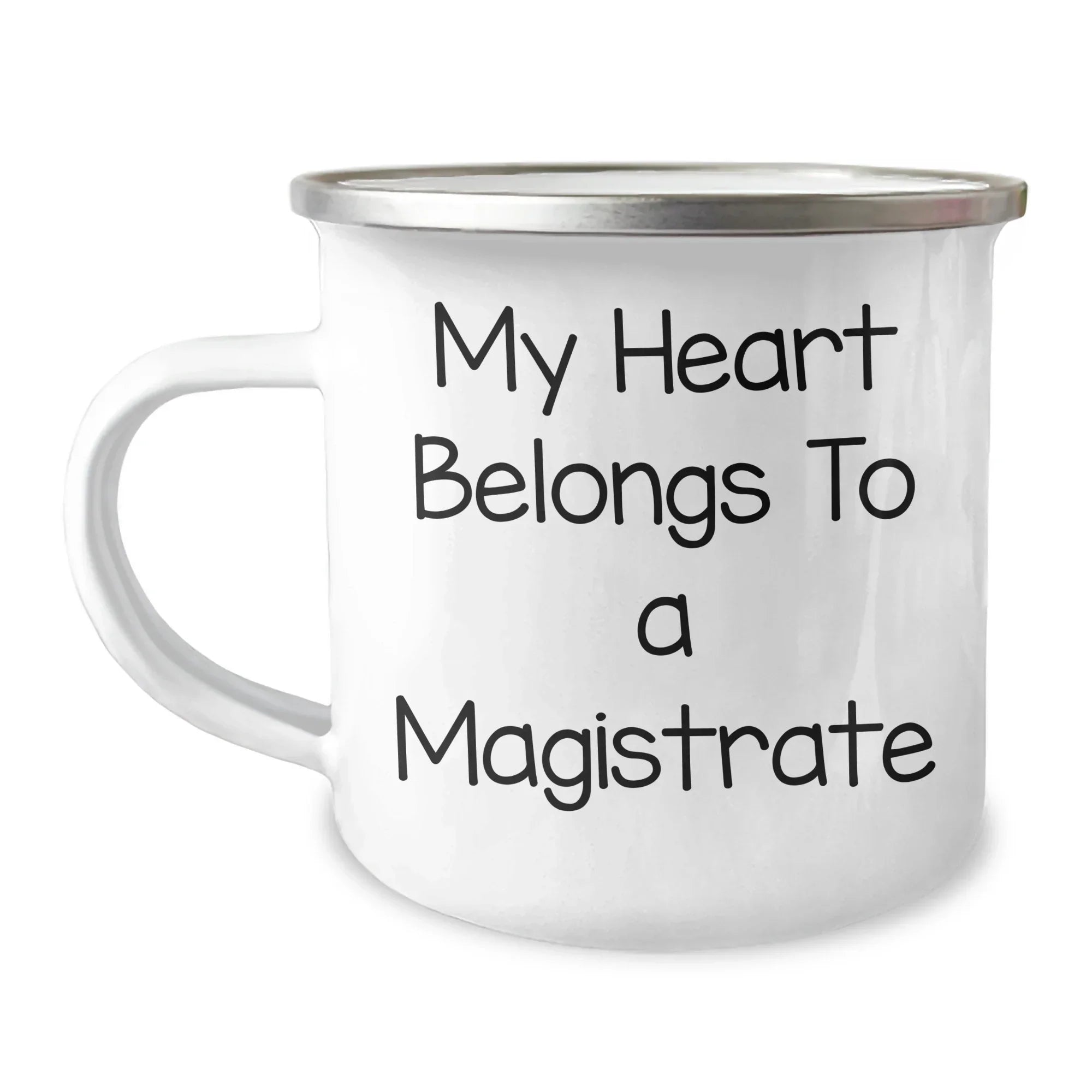 Funny Magistrate Gifts - My Heart Belongs To A Magistrate, Camping Mug for Mom, Mother's Day Unique Gift from Family, Unique Gift for Magistrate Lovers