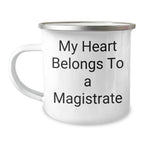Magistrate Gifts - Funny Quote Camping Mug for Her, Gifts from Friends, Family, or Coworkers on Mother's Day