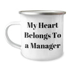 Funny Manager Gifts from Friends - My Heart Belongs To A Manager Camping Mug, Perfect for Graduation