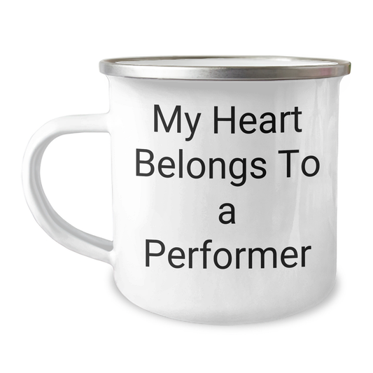 Funny Performer Gifts from Men to Friends on Father's Day - 'My Heart Belongs To A Performer' Camping Mug - Image 1