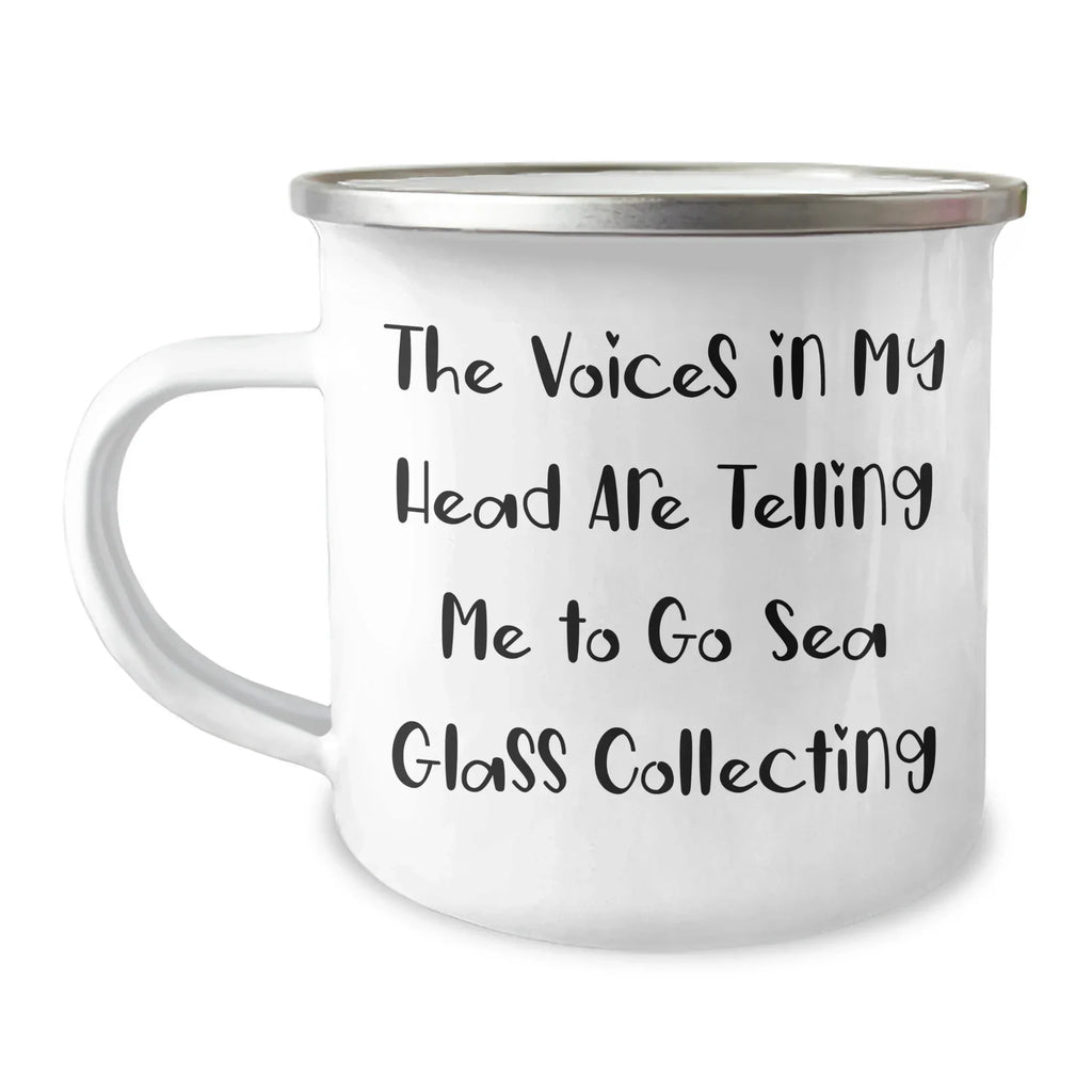 Funny Sea Glass Collecting Gifts for Dad - The Voices In My Head Are Telling Me To Go Sea Glass Collecting - Camping Mug, 12 oz, Stainless Steel with Enamel Finish, Perfect for Father's Day