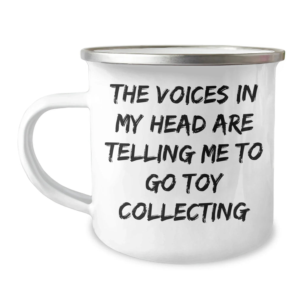 Toy Collector Camping Mug - 'The Voices In My Head Are Telling Me To Go Toy Collecting'