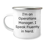 Unique Gifts from Friends to Operations Manager - 'I'm An Operations Manager. I Speak Fluently In genius.' Funny Camping Mug for Mother's Day