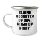 Claims Adjuster Gifts, Camping Mug for Mother's Day, Funny Quote, 'Claims Adjuster By Day. Ninja By Night.' from Friends, Gifts for Claims Adjuster, Men, Women, Family