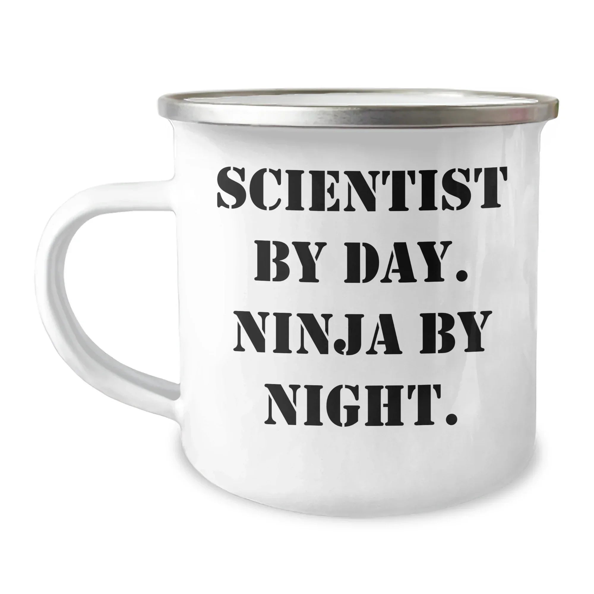 Scientist by Day, Ninja by Night, Funny Gifts for Father's Day, 12 oz Camping Mug for Men, Unique Gifts from Family