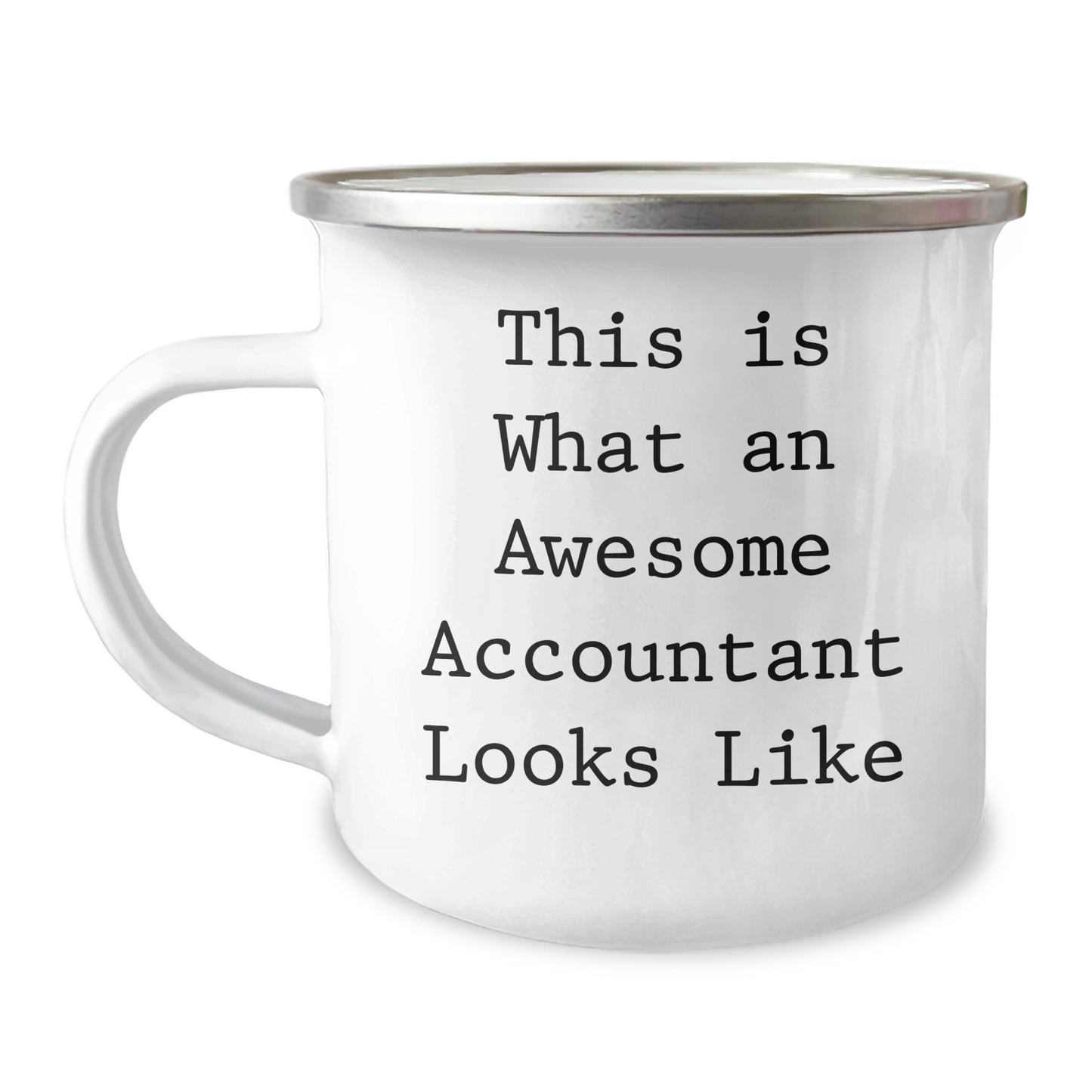Commemorate Awesome Accountants with This Funny Camping Mug, Gifts from Family for Father's Day, 12 oz Stainless Steel with Enamel Finish, Quote: 'This Is What An Awesome Accountant Looks Like' - Image 1