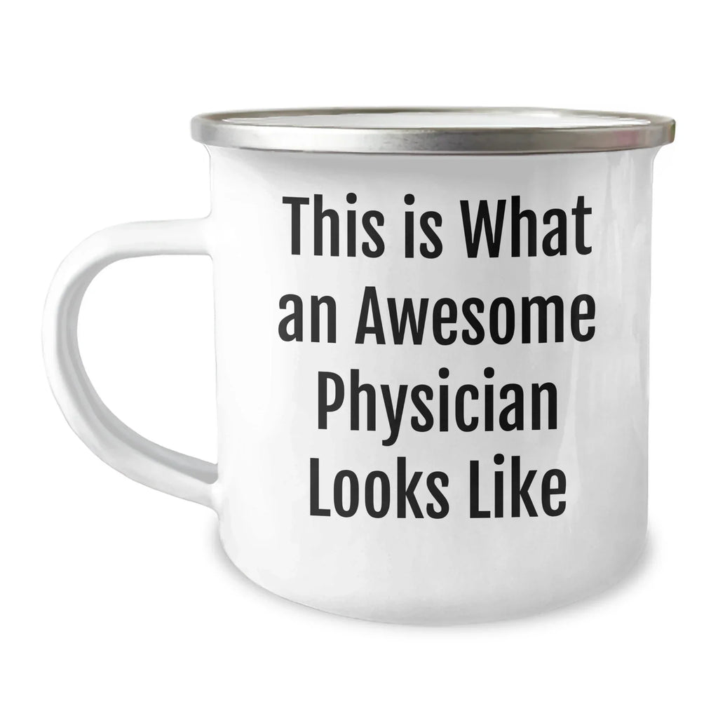 Funny Physician Gifts for Men, Camping Mug with Quote 'This Is What An Awesome Physician Looks Like', Perfect Father's Day Unique Gifts from Men to Physician