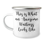 Funny Waitress Gifts, Gifts from Men to Waitress, Camping Mug for Father's Day, 'This Is What An Awesome Waitress Looks Like' Quote, 12 oz Stainless Steel with Enamel Finish
