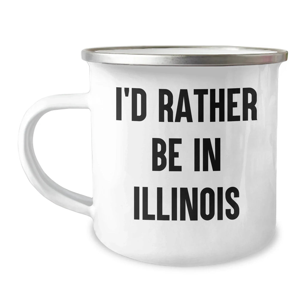 Funny Illinois Camping Mug - 'I'd Rather Be In Illinois' Quote, Gifts from Men to Illinois Lovers, Perfect for Father's Day Unique Gifts