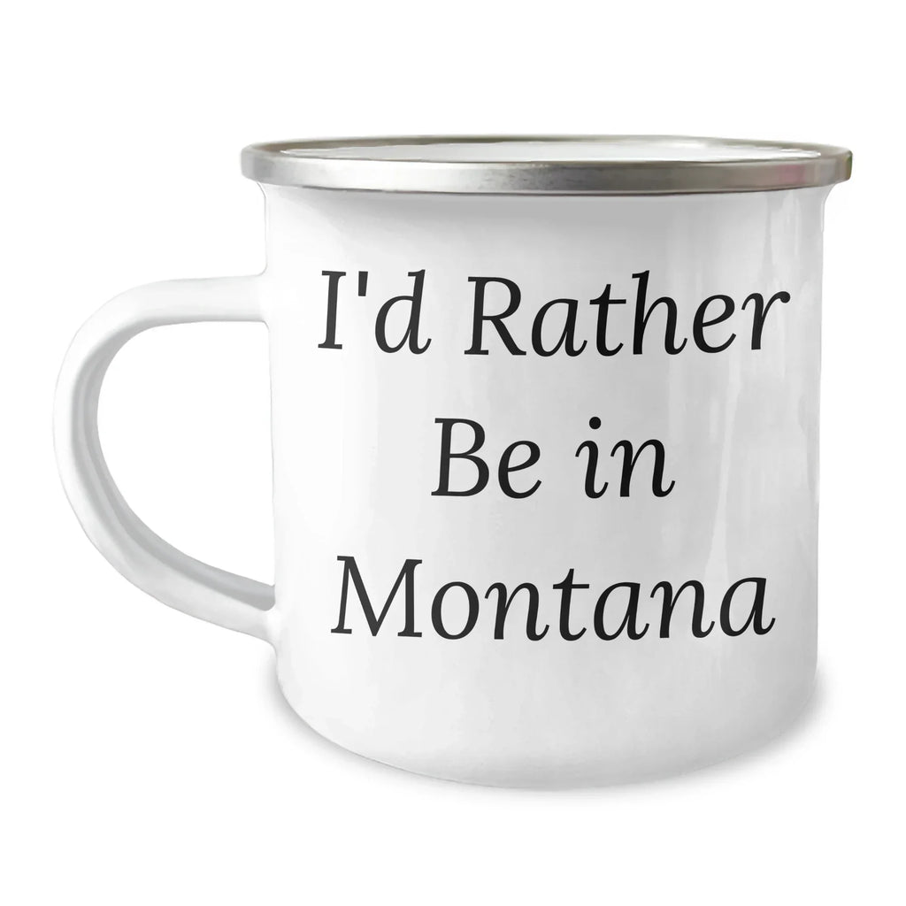 Gifts from Friends and Family, Montana Lovers Unite! 'I'd Rather Be In Montana' Funny Camping Mug for Father's Day