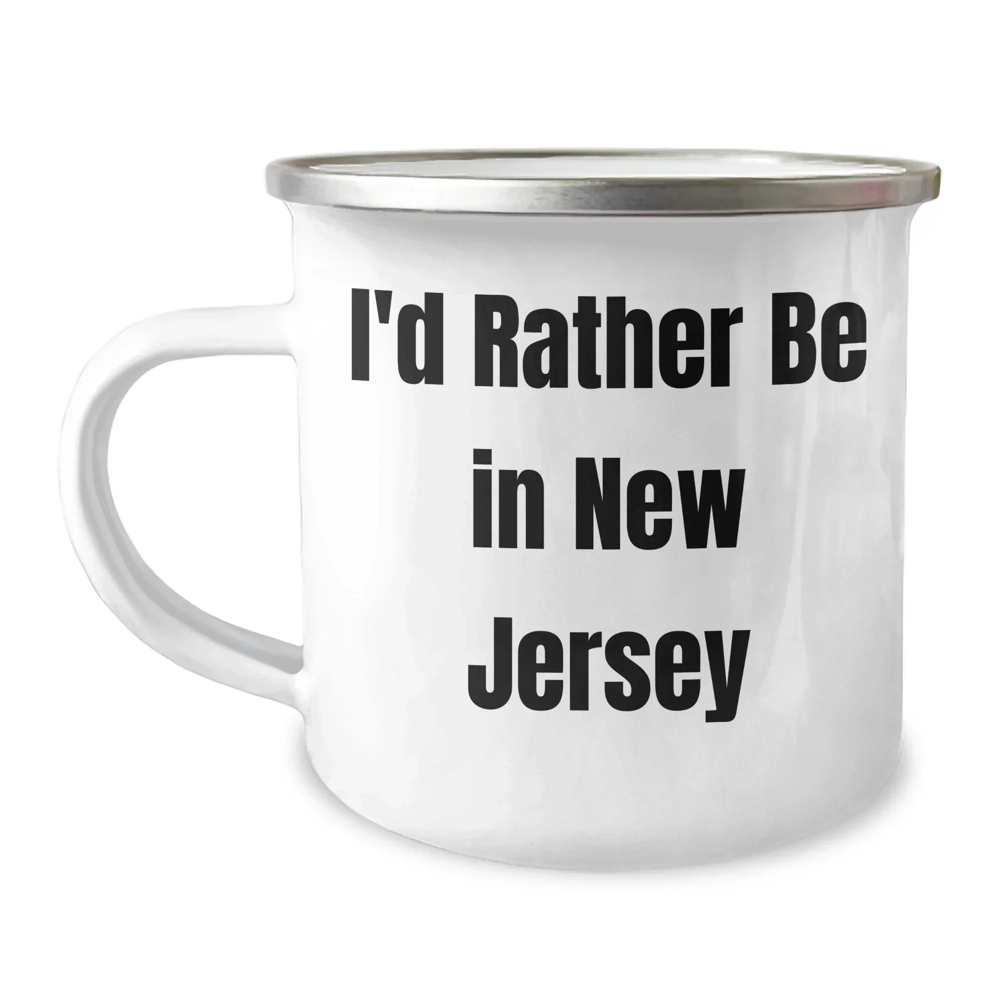 Gifts from Family - New Jersey Camping Mug, I'd Rather Be In New Jersey, Funny Quote, Father's Day Unique Gifts for New Jersey Men, New Jersey Lovers