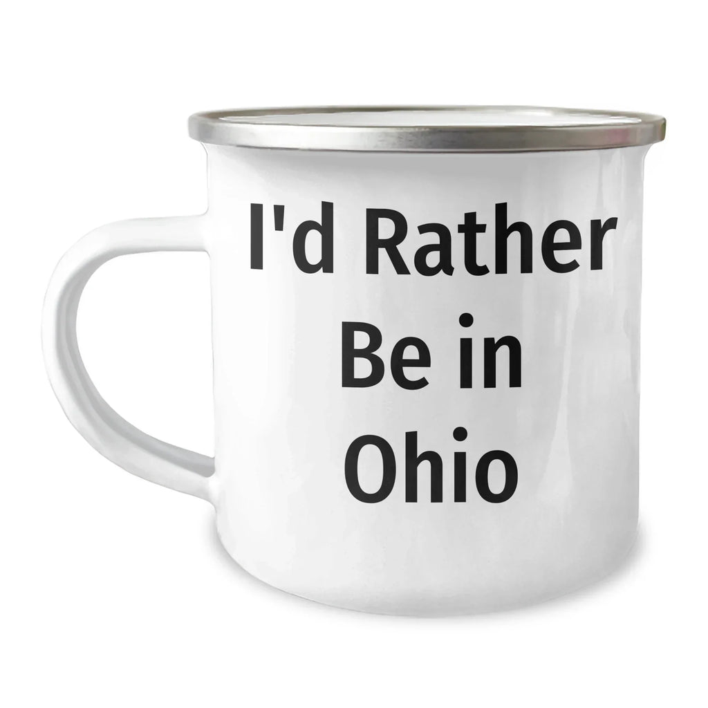 Funny Ohio Gifts - I'd Rather Be In Ohio Camping Mug for Father's Day, Ohio Lovers, Men, or Friends - Gifts from Ohio, Perfect for Hiking, Camping, or Outdoor Adventures