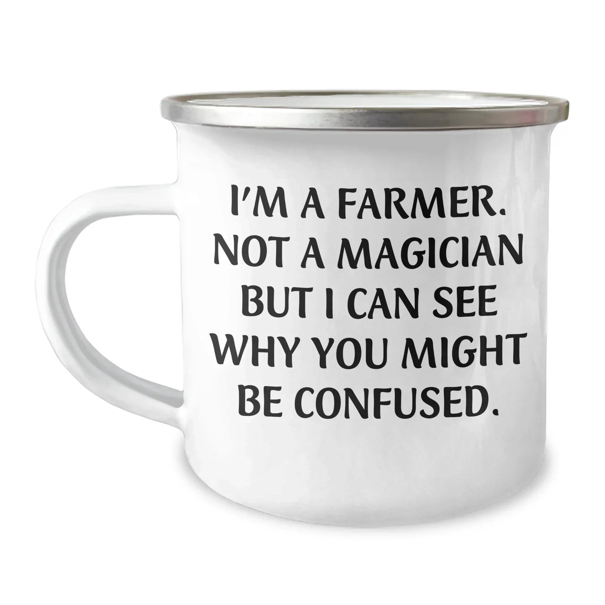 Funny Farmer Gifts, Camping Mugs for Dad on Father's Day, 'I'm A Farmer. Not A Magician But I Can See Why You Might Be Confused.' - Gifts from Men to Farmers