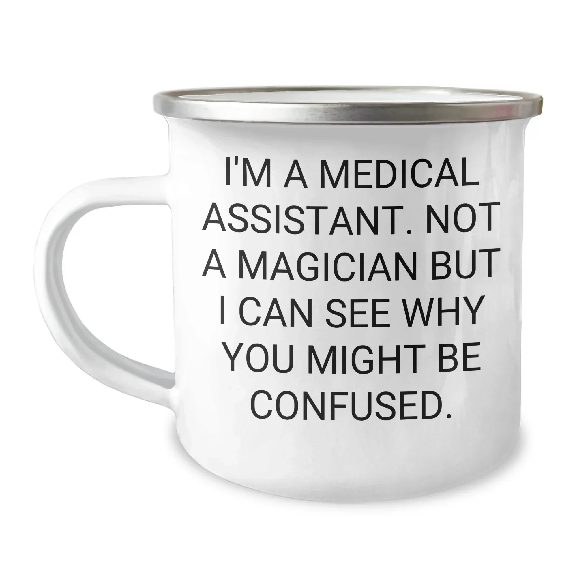 Medical Assistants Gifts from Friends to Medical Assistants Funny Camping Mug I'm A Medical Assistant