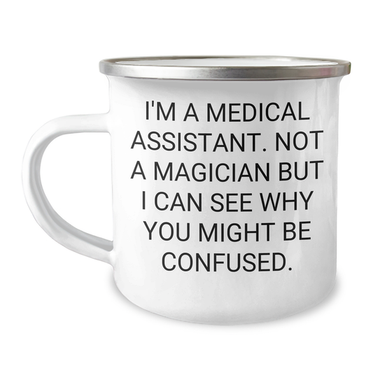 Medical Assistants Gifts from Friends to Medical Assistants Funny Camping Mug I'm A Medical Assistant - Image 1