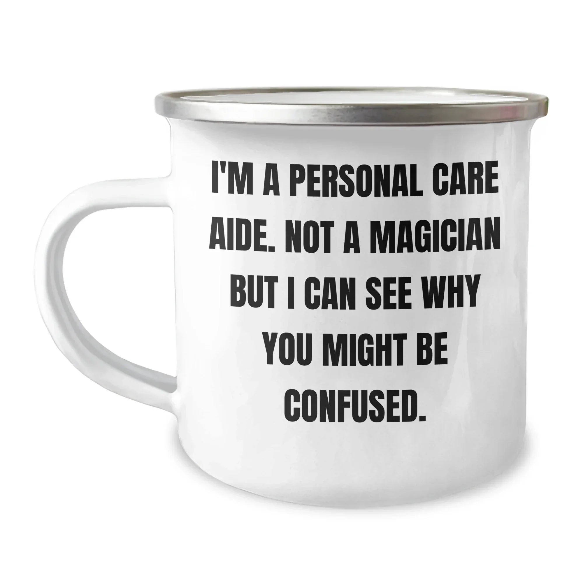 Personal Care Aide Gifts from Men for Father's Day Funny Camping Mug, I'm A Personal Care Aide, Not A Magician, Gifts for Personal Care Aide