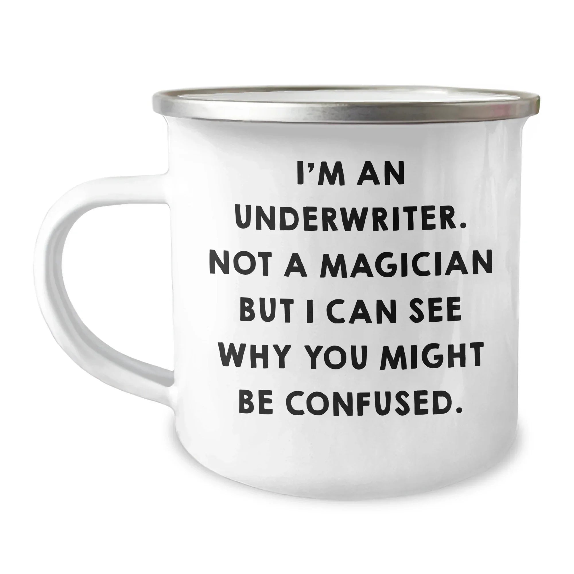 Underwriter Gifts, Funny Quote Camping Mug for Men, Father's Day Unique Gifts from Family Friends
