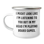 Funny Board Games Quote Camping Mug, Gifts from Family for Father's Day, Unique Board Games Enthusiasts Gifts, Board Games Lovers Mug