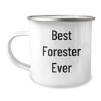 Funny Forester Camping Mug Gifts from Friends for Best Forester Ever on Father's Day, Camping Mug for Forester, Gift for Forester