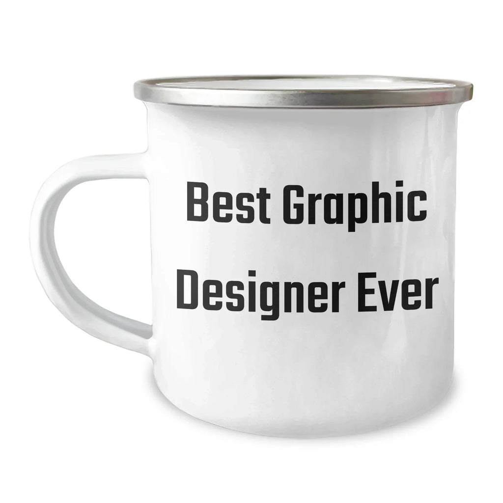 Funny Graphic Designer Gifts from Friends - Best Graphic Designer Ever Camping Mug for Graduation Unique Gifts