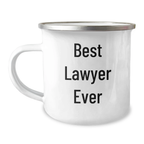 Funny Lawyer Gifts for Her, Best Lawyer Ever Quote, 12 oz Camping Mug for Mother's Day, Gifts from Friends