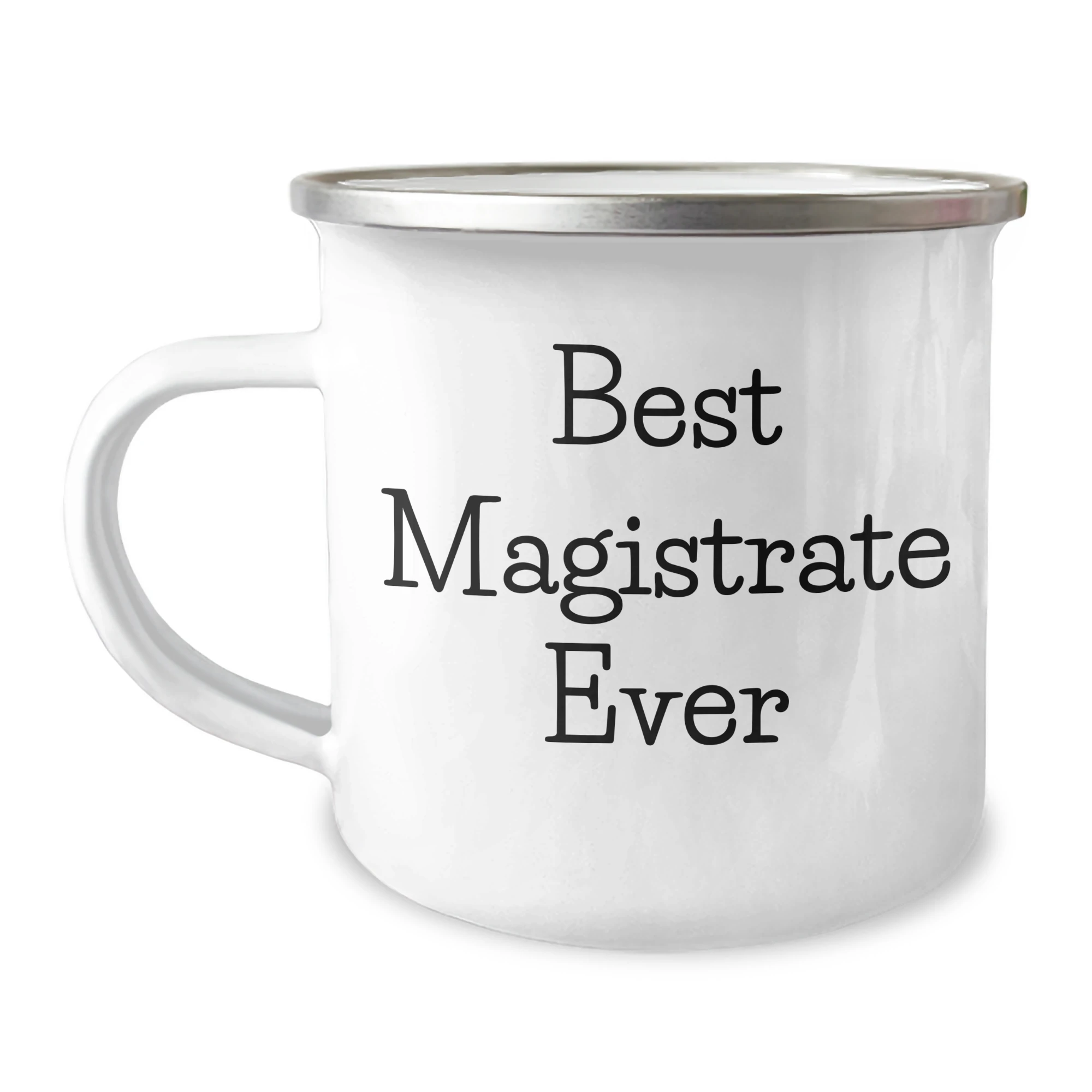 Magistrate Gifts for Women from Friends, Best Magistrate Ever Quote, Funny Camping Mug, 12 oz Stainless Steel with Enamel Finish, Perfect for Mother's Day